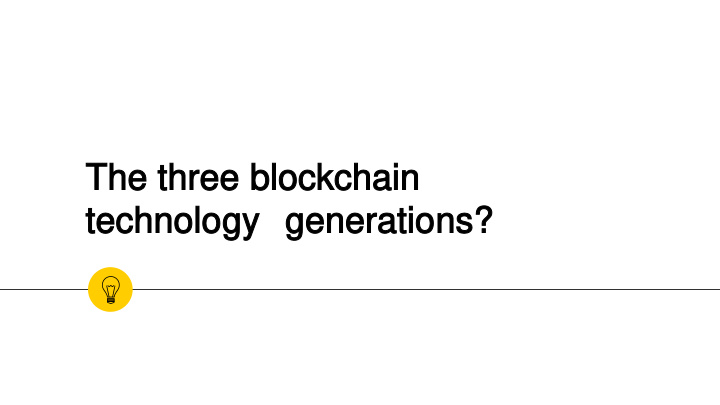 the three blockchain the three blockchain technology