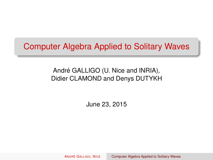 computer algebra applied to solitary waves