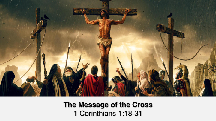 the message of the cross 1 corinthians 1 18 31