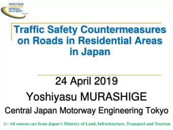 Yoshiyasu MURASHIGE  Central Japan Motorway Engineering Tokyo : All sources are from Japan's