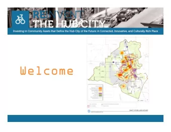 Welcome  Welcome  Core:  Core  A Regional  Destination  Core:  Core  UL  Core:  Core  Downtown