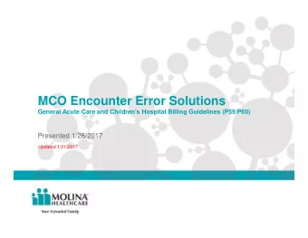 MCO Encounter Error Solutions  General Acute Care and Childrens Hospital Billing Guidelines