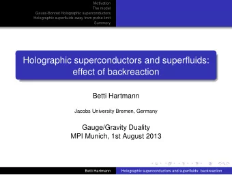 Holographic superconductors and superfluids:  effect of backreaction  Betti Hartmann  Jacobs