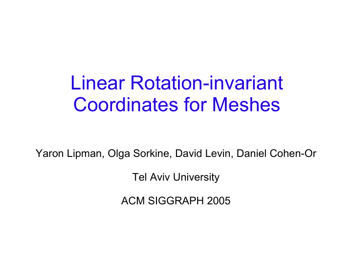 linear rotation invariant coordinates for meshes