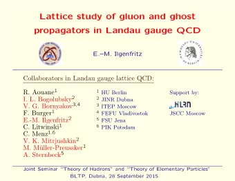 Lattice study of gluon and ghost  propagators in Landau gauge QCD  E.M. Ilgenfritz