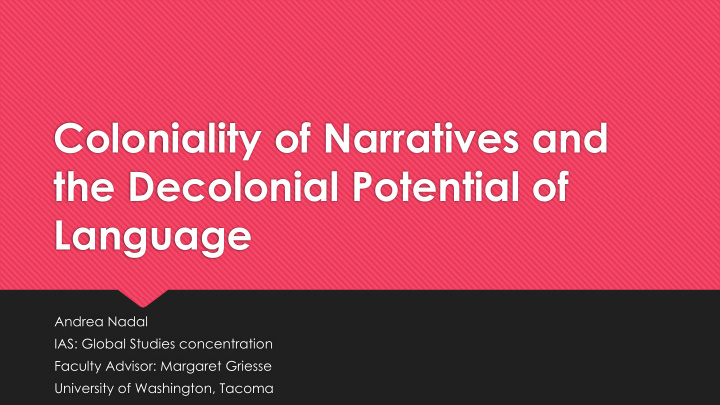 coloniality of narratives and the decolonial potential of