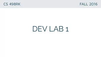 DEV LAB 1  TODAY  MP1 Overview  Setting up  a development environment  Setting up a server  Brief