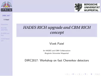 HADES RICH upgrade and CBM RICH  H12700  MAPMTs  concept  HADES test  box  COSY beam  test  Vivek