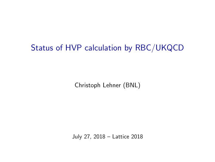 status of hvp calculation by rbc ukqcd