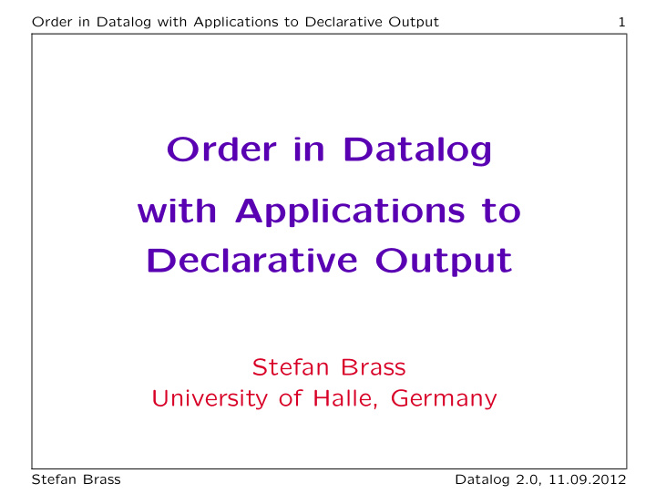 order in datalog with applications to declarative output