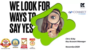 Chris Kirby  Key Account Manager  November2020  Agenda  Why you should consider Kensington  for