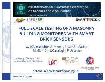 FULL-SCALE TESTING OF A MASONRY  BUILDING MONITORED WITH SMART  BRICK SENSORS A. DAlessandro 1 ,