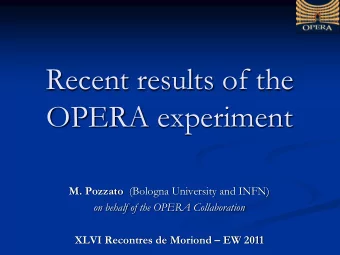 Recent results of the  OPERA experiment M. Pozzato (Bologna University and INFN)  on behalf of the