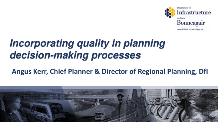 incorporating quality in planning decision making