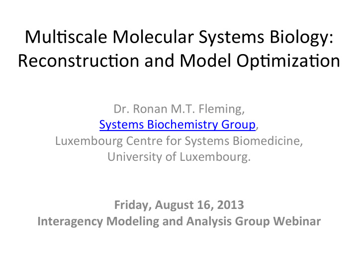 mul scale molecular systems biology reconstruc on and