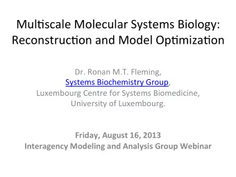 Mul$scale  Molecular  Systems  Biology:      Reconstruc$on  and  Model