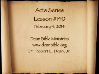 Acts Series  Lesson #140  February 4, 2014  Dean Bible Ministries  www.deanbible.org  Dr. Robert L.