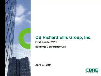 CB Richard Ellis Group, Inc.  First Quarter 2011  Earnings Conference Call  April 27, 2011  Forward