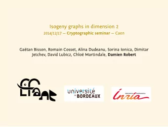 Isogeny graphs in dimension 2 2014/12/17  Cryptographic seminar  Caen  Gatan Bisson, Romain