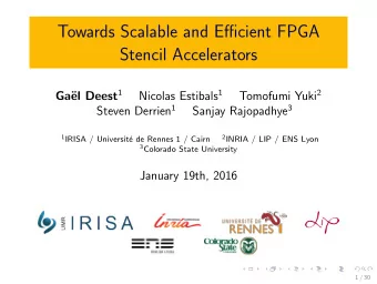 Towards Scalable and Efficient FPGA  Stencil Accelerators el Deest 1 Nicolas Estibals 1 Tomofumi