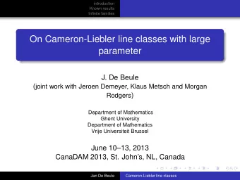 On Cameron-Liebler line classes with large  parameter  J. De Beule ( joint work with Jeroen
