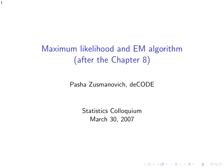 maximum likelihood and em algorithm after the chapter 8