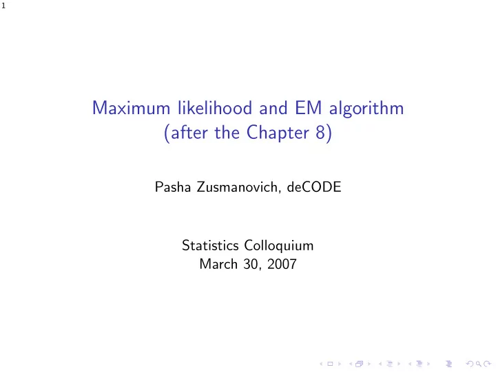 maximum likelihood and em algorithm after the chapter 8