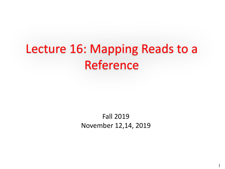 lecture 16 mapping reads to a reference