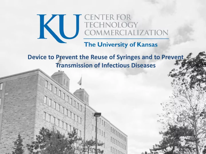 device to prevent the reuse of syringes and to prevent