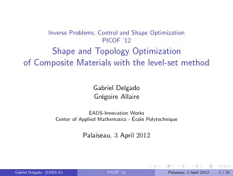 Shape and Topology Optimization  of Composite Materials with the level-set method  Gabriel Delgado