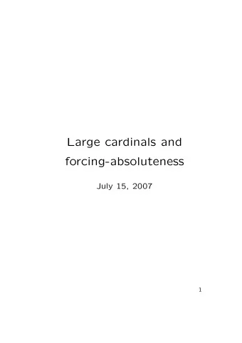 Large cardinals and  forcing-absoluteness  July 15, 2007  1 Theorem 1 (Shoenfield) . If  is a