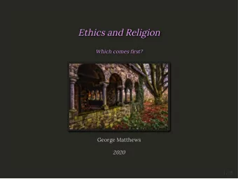 Ethics and Religion  Ethics and Religion  Which comes rst?  Which comes rst?  George Matthews
