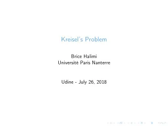 Kreisels Problem  Brice Halimi  Universit Paris Nanterre  Udine - July 26, 2018  Kreisels