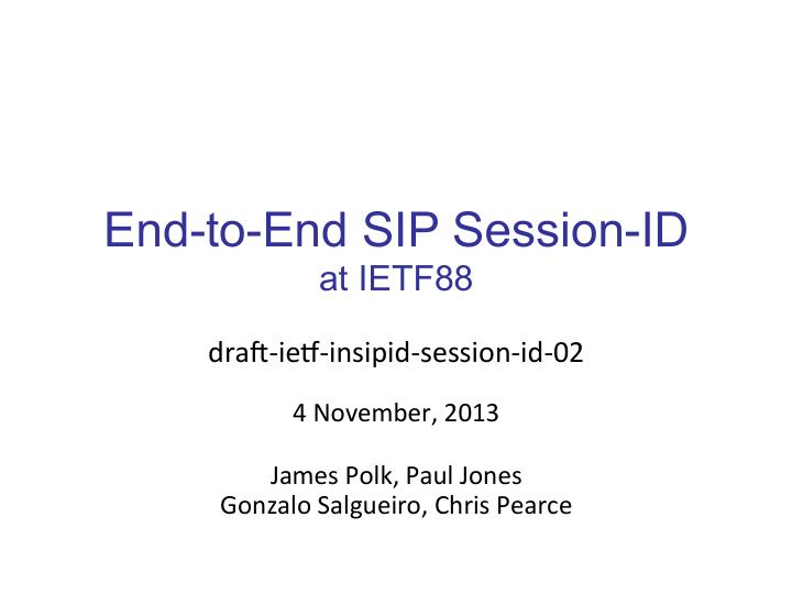 end to end sip session id at ietf88