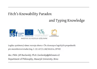 Fitchs Knowability Paradox  and Typing Knowledge  Logika: systmov rmec rozvoje oboru v R