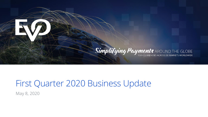 first quarter 2020 business update