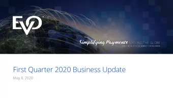 First Quarter 2020 Business Update  May 8, 2020  Payment Volumes  EVO  3  Europe  4  Americas  5
