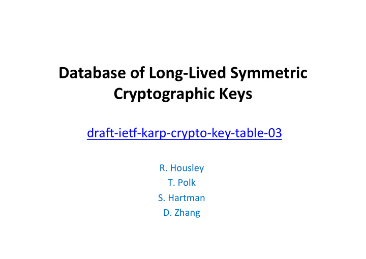 database of long lived symmetric cryptographic keys