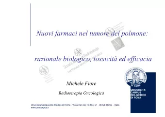 Nuovi farmaci nel tumore del polmone:  razionale biologico, tossicit ed efficacia  Michele Fiore