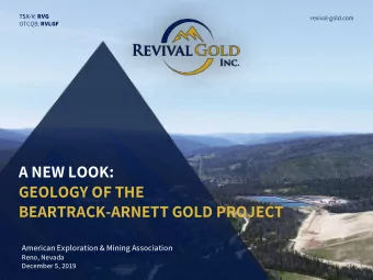 GEOLOGY OF THE  BEARTRACK-ARNETT GOLD PROJECT  American Exploration &amp; Mining Association  Reno,