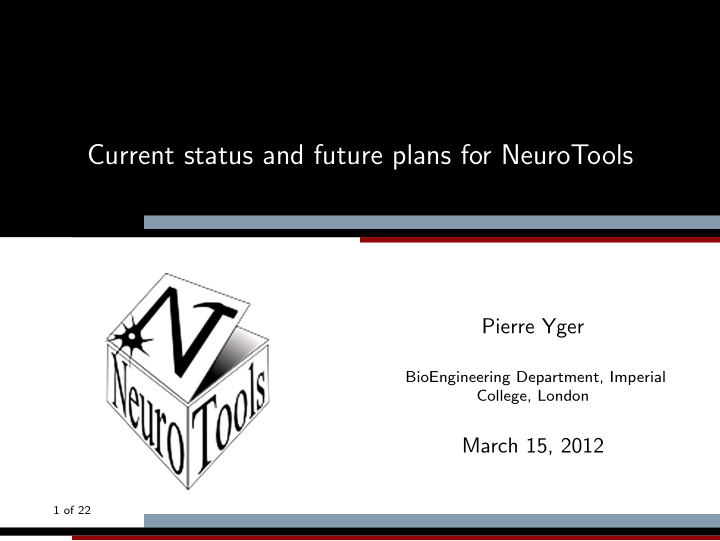 current status and future plans for neurotools
