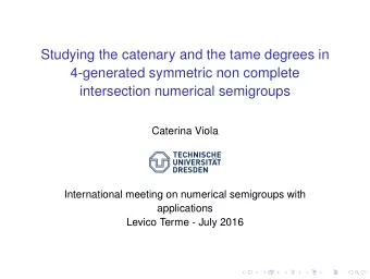 Studying the catenary and the tame degrees in  4-generated symmetric non complete  intersection