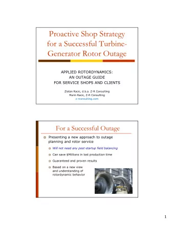 Proactive Shop Strategy  for a Successful Turbine-  Generator Rotor Outage  APPLIED ROTORDYNAMICS: