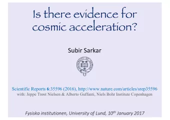 Is there evidence for  cosmic acceleration?  Subir Sarkar Scientific Reports 6 :35596 (2016),