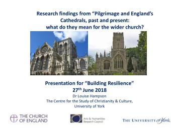 Research findings from Pilgrimage and Englands  Cathedrals, past and present:  what do they