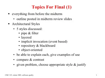 Topics For Final (1)  everything from before the midterm   outline posted in midterm review