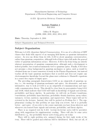 Subject Organization Welcome to 6.453, Quantum Optical Communication . It is one of a collection of