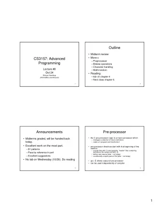 Outline   Midterm review   More c  CS3157: Advanced   Preprocessor  Programming
