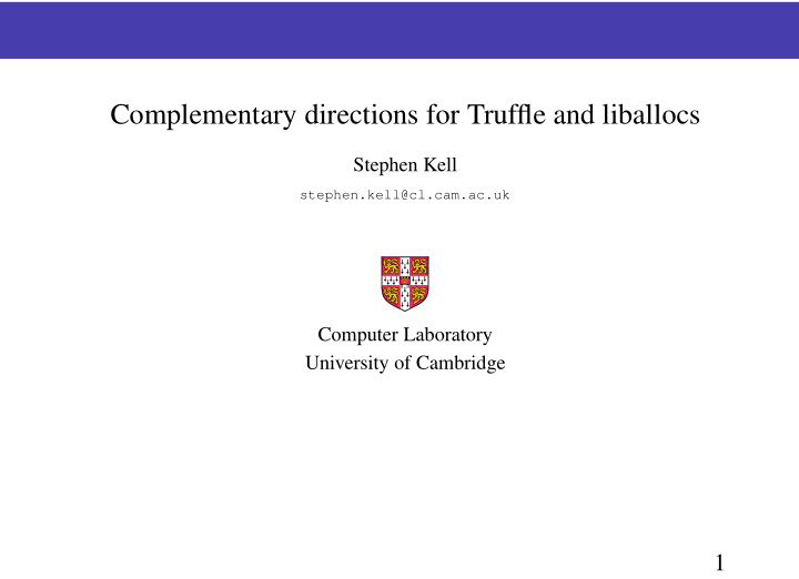 complementary directions for truffle and liballocs