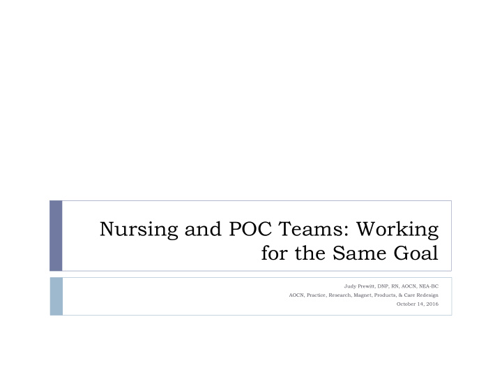 nursing and poc teams working for the same goal